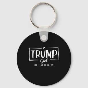Trump Girl No Apologies Election 2024  Key Ring