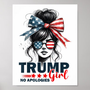 Trump Girl No Apologies Messy Bun Sunglasses Trump Poster