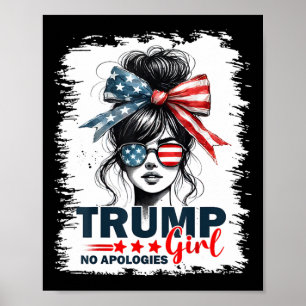 Trump Girl No Apologies Messy Bun Sungles Trump 20 Poster