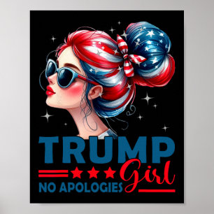 Trump Girl No Apologies Messy Bun Sungles Trump Us Poster
