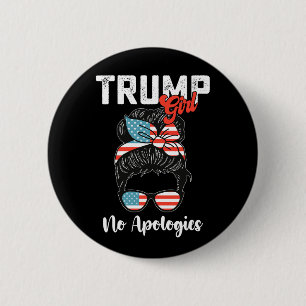 Trump Girl No Apologies Presidential Election 6 Cm Round Badge
