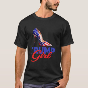 Trump Girl Stilettos High Heel American Flag Trump T-Shirt