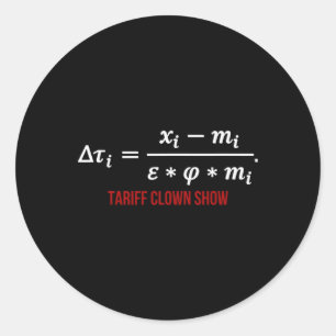 Trump Global Reciprocal Formula Tariffs Shirt - Ta Classic Round Sticker