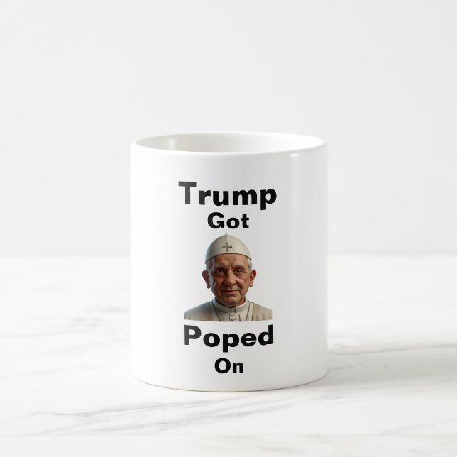 Trump Got Poped On Coffee Mug (Center)