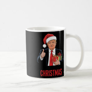 Trump Got What I Wanted For Christmas Funny Xmas  Coffee Mug