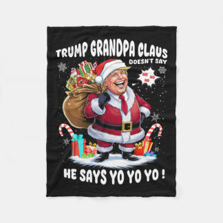 Trump Grandpa Claus Yo Yo Yo Christmas  Fleece Blanket