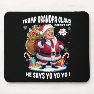 Trump Grandpa Claus Yo Yo Yo Christmas  Mouse Mat