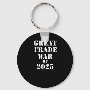 Trump Great Trade War Of 2025 Tariff Political Res Key Ring