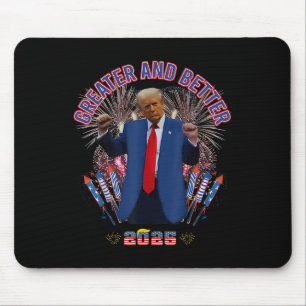 Trump Greater And Better America 2025 New Year Goa Mouse Mat