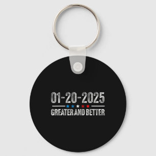 Trump Greater And Better Jan 20 2025 New Year Goal Key Ring