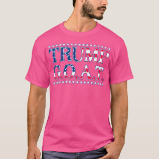 Trump Greatest Of All Time President Trump Still P T-Shirt