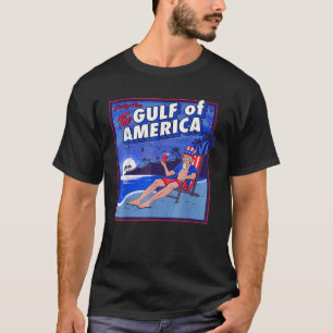 Trump Greeting From The Gulf Of Usa America Patrio T-Shirt