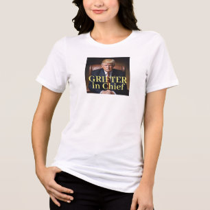 Trump Grifter in Chief Tri-Blend Shirt