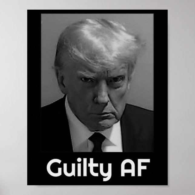 Trump Guilty Af  Poster (Front)