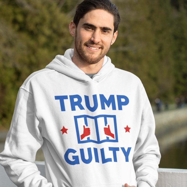 Trump Guilty Hoodie (Creator Uploaded)