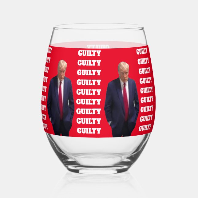 Trump Guilty Verdict Stemless Wine Glass (Front)