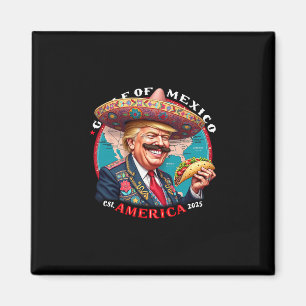 Trump Gulf Of Mexico Est America 2025  Magnet