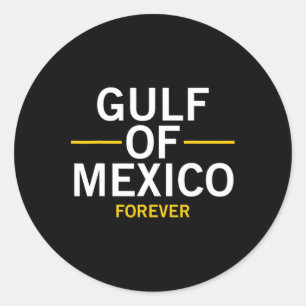 Trump Gulf Of Mexico Forever President Trump Gulf Classic Round Sticker