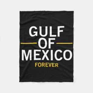 Trump Gulf Of Mexico Forever President Trump Gulf Fleece Blanket