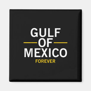 Trump Gulf Of Mexico Forever President Trump Gulf Magnet
