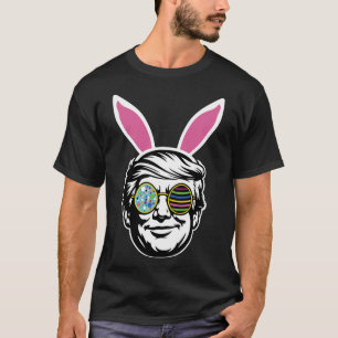 Trump Happy Easter Bunny Egg Hunt Spring Funny Hop T-Shirt