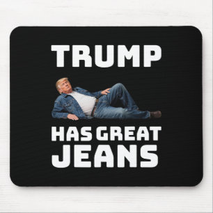 Trump Has Great Jeans Funny Graphic Tee Retro Deni Mouse Mat