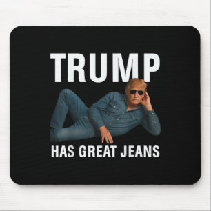 Trump Has Great Jeans Funny Graphic Tee Retro Deni Mouse Mat