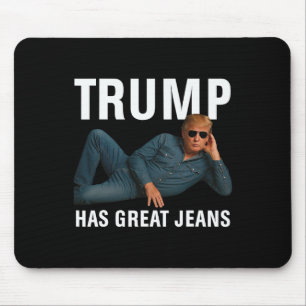 Trump Has Great Jeans Funny Graphic Tee Retro Deni Mouse Mat