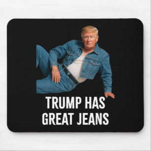 Trump Has Great Jeans Funny Graphic Tee Retro Deni Mouse Mat