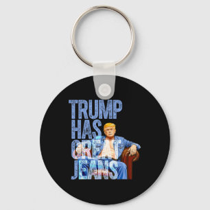 Trump Has Great Jeans Funny Political Meme Shirt M Key Ring