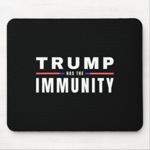 Trump Has The Immunity Usa Election Year Maga Tee  Mouse Mat