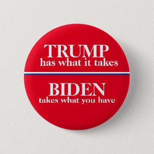 Trump has what it takes 6 cm round badge