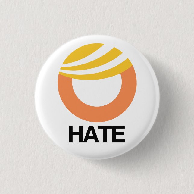 Trump = Hate 3 Cm Round Badge (Front)