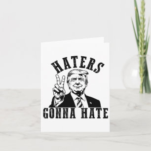 Trump Haters Gonna Hate Card