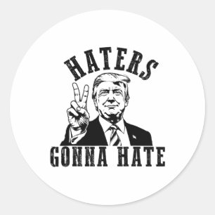Trump Haters Gonna Hate  Classic Round Sticker
