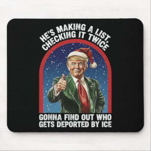 Trump He Making List Checking It Twice Funny Sayin Mouse Mat