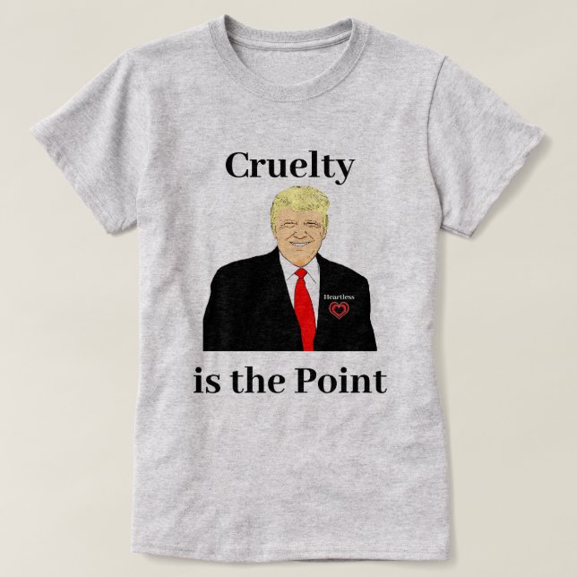 Trump Heartless T-Shirt (Design Front)