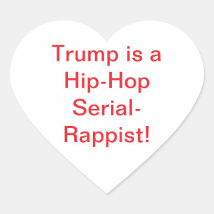 Trump Hip-Hop Serial-Rappist Hankamer Artjunkhaus Heart Sticker