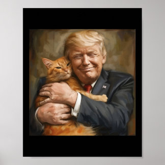 Trump Hugging An Orange Cat 2024 Poster