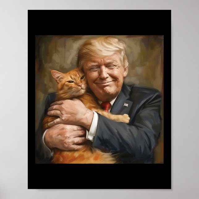 Trump Hugging An Orange Cat 2024  Poster (Front)