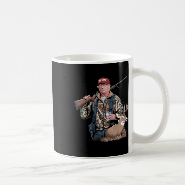 Trump Hunting Deer (front And Back) Make Hunting G Coffee Mug (Right)