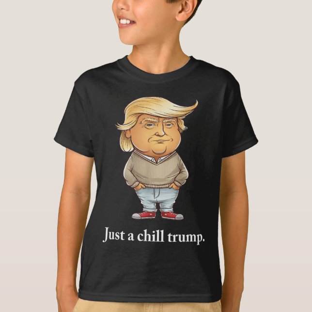 Trump I’m Just A Chill Guys Funny Chill Guy Meme 2 T-Shirt (Front)