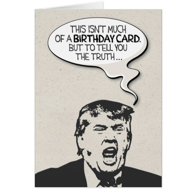Trump “I’m Not Much of a President” Birthday Card (Front)