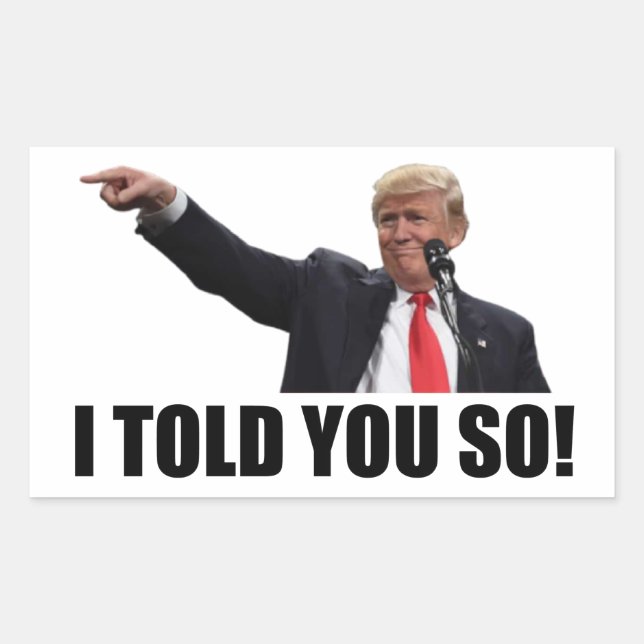 TRUMP I TOLD YOU SO! Square Stickers (Front)
