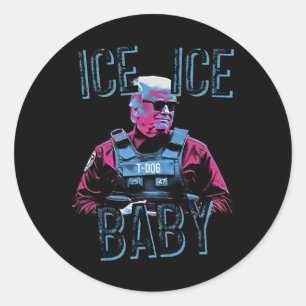 Trump Ice Ice Ba Classic Round Sticker
