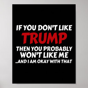 Trump If You Don't Like Trump  Poster