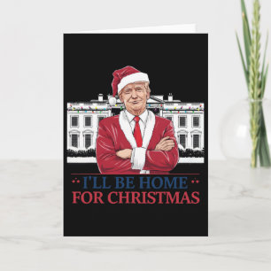 Trump I'll Be Home For Christmas Whitehouse 2025 Card