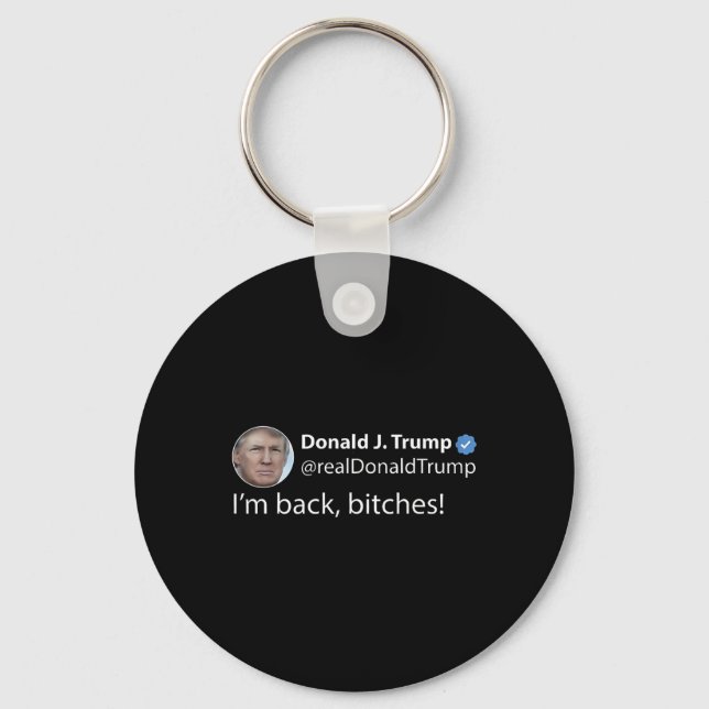 Trump I'm Ck Es Funny Trump 2025 President 47th Us Key Ring (Front)