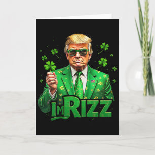 Trump I'm Rizz St Patrick's Day Lucky Shamrock Ire Card