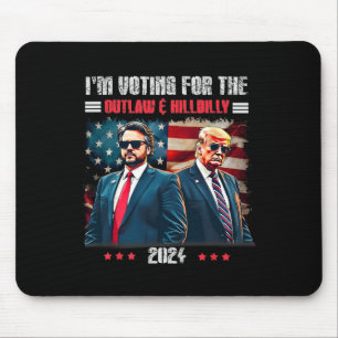 Trump I'm Voting For The Outlaw And Hillbilly Trum Mouse Mat